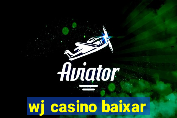 wj casino baixar